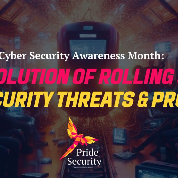 The Evolution Of Rolling Stock Cyber Security Threats & Protections